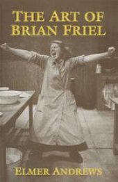 book The Art of Brian Friel: Neither Reality Nor Dreams