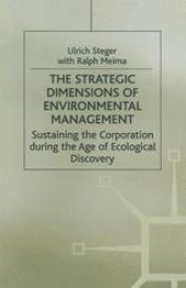 book The Strategic Dimensions of Environmental Management: Sustaining the Corporation during the Age of Ecological Discovery