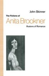 book The Fictions of Anita Brookner: Illusions of Romance