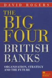 book The Big Four British Banks: Organisation, Strategy and the Future