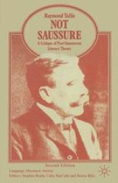 book Not Saussure: A Critique of Post-Saussurean Literary Theory