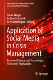 book Application of Social Media in Crisis Management: Advanced Sciences and Technologies for Security Applications