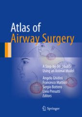 book Atlas of Airway Surgery : A Step-by-Step Guide Using an Animal Model