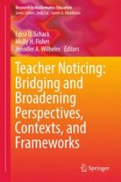 book Teacher Noticing: Bridging and Broadening Perspectives, Contexts, and Frameworks