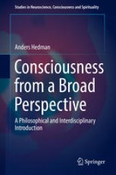 book Consciousness from a Broad Perspective: A Philosophical and Interdisciplinary Introduction