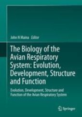 book The Biology of the Avian Respiratory System: Evolution, Development, Structure and Function