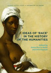 book Ideas of 'Race' in the History of the Humanities