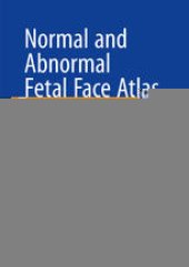 book Normal and Abnormal Fetal Face Atlas: Ultrasonographic Features