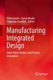 book Manufacturing Integrated Design: Sheet Metal Product and Process Innovation