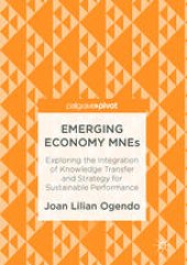 book Emerging Economy MNEs: Exploring the Integration of Knowledge Transfer and Strategy for Sustainable Performance