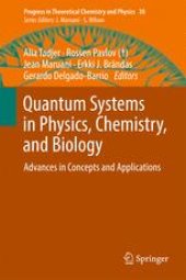 book Quantum Systems in Physics, Chemistry, and Biology: Advances in Concepts and Applications