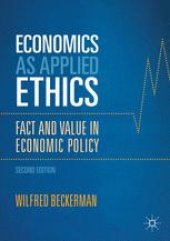 book Economics as Applied Ethics: Fact and Value in Economic Policy