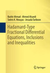 book Hadamard-Type Fractional Differential Equations, Inclusions and Inequalities