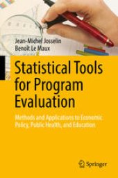 book Statistical Tools for Program Evaluation : Methods and Applications to Economic Policy, Public Health, and Education 