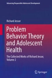 book Problem Behavior Theory and Adolescent Health : The Collected Works of Richard Jessor, Volume 2 