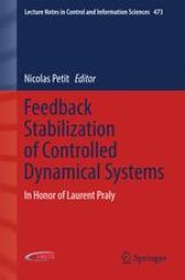 book Feedback Stabilization of Controlled Dynamical Systems: In Honor of Laurent Praly