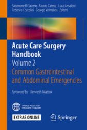 book Acute Care Surgery Handbook: Volume 2 Common Gastrointestinal and Abdominal Emergencies