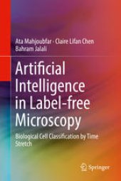 book Artificial Intelligence in Label-free Microscopy: Biological Cell Classification by Time Stretch