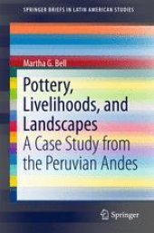 book Pottery, Livelihoods, and Landscapes: A Case Study from the Peruvian Andes