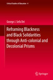 book Reframing Blackness and Black Solidarities through Anti-colonial and Decolonial Prisms