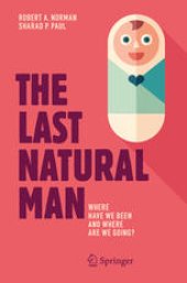 book The Last Natural Man: Where Have We Been and Where Are We Going?