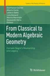 book From Classical to Modern Algebraic Geometry: Corrado Segre's Mastership and Legacy