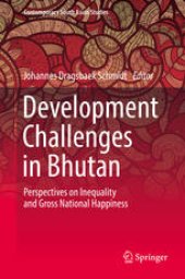 book Development Challenges in Bhutan: Perspectives on Inequality and Gross National Happiness