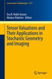 book Tensor Valuations and Their Applications in Stochastic Geometry and Imaging