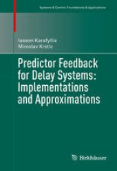 book Predictor Feedback for Delay Systems: Implementations and Approximations