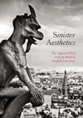 book Sinister Aesthetics: The Appeal of Evil in Early Modern English Literature 