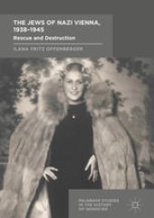 book The Jews of Nazi Vienna, 1938-1945: Rescue and Destruction