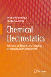 book Chemical Electrostatics: New Ideas on Electrostatic Charging: Mechanisms and Consequences