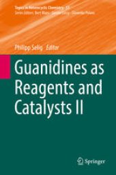 book Guanidines as Reagents and Catalysts II