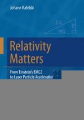 book Relativity Matters: From Einstein's EMC2 to Laser Particle Acceleration and Quark-Gluon Plasma