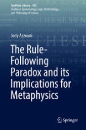 book The Rule-Following Paradox and its Implications for Metaphysics