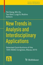 book New Trends in Analysis and Interdisciplinary Applications: Selected Contributions of the 10th ISAAC Congress, Macau 2015