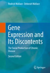 book Gene Expression and Its Discontents: The Social Production of Chronic Disease