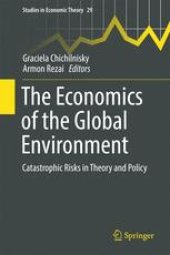 book The Economics of the Global Environment: Catastrophic Risks in Theory and Policy