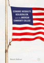 book Economic Inequality, Neoliberalism, and the American Community College