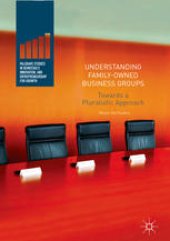 book Understanding Family-Owned Business Groups: Towards a Pluralistic Approach