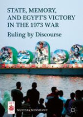 book State, Memory, and Egypt’s Victory in the 1973 War: Ruling by Discourse