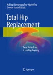 book Total Hip Replacement: Case Series from a Leading Registry