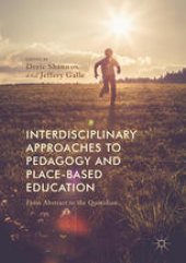 book Interdisciplinary Approaches to Pedagogy and Place-Based Education: From Abstract to the Quotidian