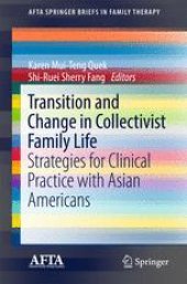 book Transition and Change in Collectivist Family Life: Strategies for Clinical Practice with Asian Americans