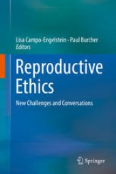 book Reproductive Ethics: New Challenges and Conversations