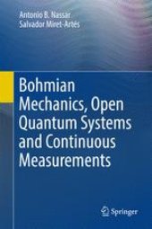 book Bohmian Mechanics, Open Quantum Systems and Continuous Measurements