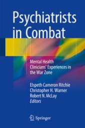 book Psychiatrists in Combat: Mental Health Clinicians' Experiences in the War Zone