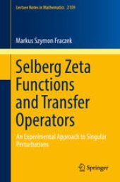 book Selberg Zeta Functions and Transfer Operators: An Experimental Approach to Singular Perturbations