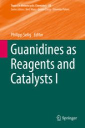 book Guanidines as Reagents and Catalysts I