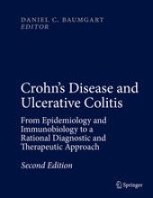 book Crohn's Disease and Ulcerative Colitis: From Epidemiology and Immunobiology to a Rational Diagnostic and Therapeutic Approach